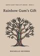 Rainbow Gum's Gift, Heveren Rochelle