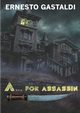 A...for Assassin, Gastaldi Ernesto