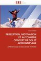 Perception, motivation et autonomie  concept de soi et apprentissage, DERBALI-C