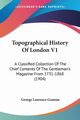 Topographical History Of London V1, 