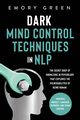 Dark Mind Control Techniques in NLP, Green Emory