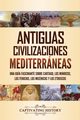 Antiguas civilizaciones mediterrneas, History Captivating