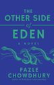 The Other Side of Eden, Chowdhury Fazle