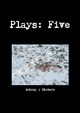 Plays, Stowers Antony J