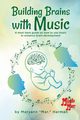 Building Brains with Music, Harman Maryann