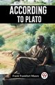 According To Plato, Frankfort Moore Frank