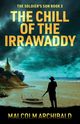 The Chill of the Irrawaddy, Archibald Malcolm