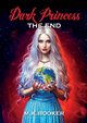 Dark Princess - The End, Booker M. K.