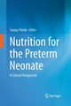 Nutrition for the Preterm Neonate, 