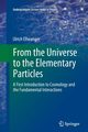 From the Universe to the Elementary Particles, Ellwanger Ulrich