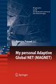 My personal Adaptive Global NET (MAGNET), 