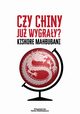 Czy Chiny ju wygray?, Mahbubani Kishore