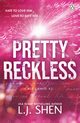 Pretty Reckless, Shen L. J.