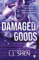 Damaged Goods, Shen L. J.