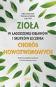 Zioa w agodzeniu objaww i skutkw leczenia chorb nowotworowych, Firenzuoli Fabio, Epifani Francesco, Gori Luigi