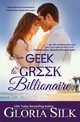 From Geek to Greek Billionaire, Silk Gloria