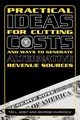 Practical Ideas for Cutting Costs and Ways to Generate Alternative Revenue Sources, Adsit Tim L.