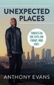 Unexpected Places | Softcover, Evans Anthony