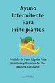 Ayuno Intermitente Para Principiantes, Tellez Juan