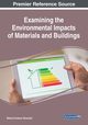 Examining the Environmental Impacts of Materials and Buildings, 