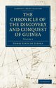 The Chronicle of the Discovery and Conquest of Guinea, Zurara Gomes Eanes De