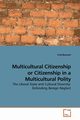 Multicultural Citizenship or Citizenship in a Multicultural Polity, Bennett Fred