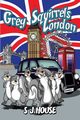 Grey Squirrels London, House S J