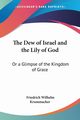 The Dew of Israel and the Lily of God, Krummacher Friedrich Wilhelm