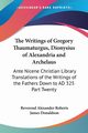 The Writings of Gregory Thaumaturgus, Dionysius of Alexandria and Archelaus, 