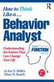 How to Think Like a Behavior Analyst, Bailey Jon S.