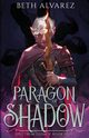 Paragon of Shadow, Alvarez Beth