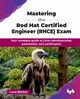 Mastering the Red Hat Certified Engineer (RHCE) Exam, Berton Luca