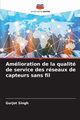 Amlioration de la qualit de service des rseaux de capteurs sans fil, Singh Gurjot