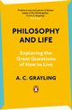 Philosophy and Life, Grayling A. C.