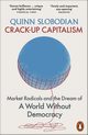 Crack-Up Capitalism, Slobodian Quinn