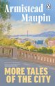 More Tales of the City, Maupin Armistead