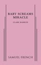 Baby Screams Miracle, Barron Clare