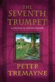 THE SEVENTH TRUMPET, TREMAYNE PETER