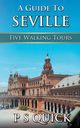 A Guide to Seville, Quick P.S.