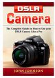 DSLR Camera, Johnson John