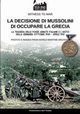La decisione di Mussolini di occupare la Grecia, Mattesini Francesco