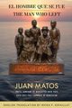 The Man Who Left / El Hombre que se fue, Matos Juan