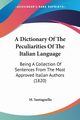 A Dictionary Of The Peculiarities Of The Italian Language, Santagnello M.
