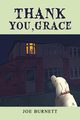 Thank You, Grace, Burnett Joe