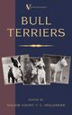 Bull Terriers (A Vintage Dog Books Breed Classic - Bull Terrier), Hollender Major Count V. C.