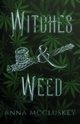 Witches & Weed, McCluskey Anna