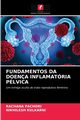 FUNDAMENTOS DA DOENA INFLAMATRIA PLVICA, Pachori Rachana