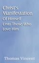 Christ's Manifestation of Himself Unto Those Who Love Him, Vincent Thomas