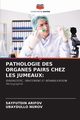 PATHOLOGIE DES ORGANES PAIRS CHEZ LES JUMEAUX, ARIFOV SAYFUTDIN