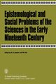Epistemological and Social Problems of the Sciences in the Early Nineteenth Century, 